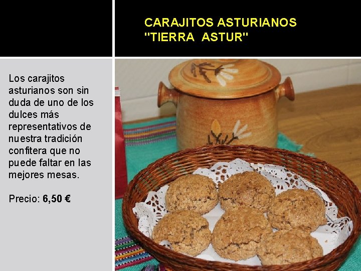 CARAJITOS ASTURIANOS "TIERRA ASTUR" Los carajitos asturianos son sin duda de uno de los