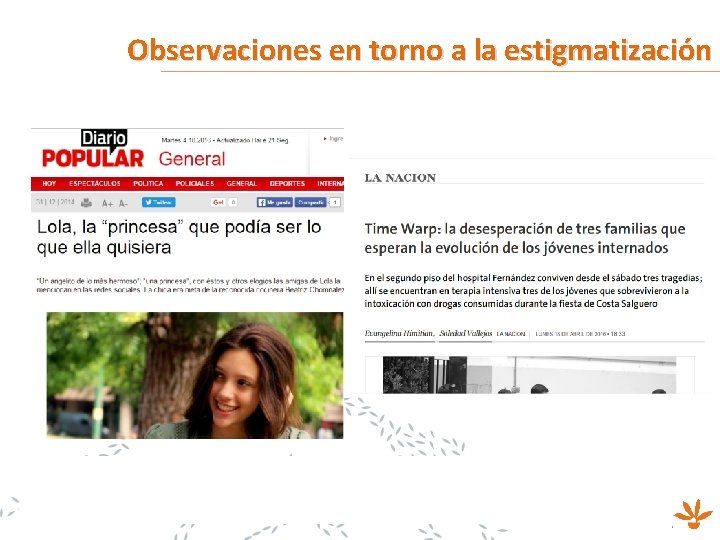 Observaciones en torno a la estigmatización ¿Cómo operan los medios cuando los protagonistas de