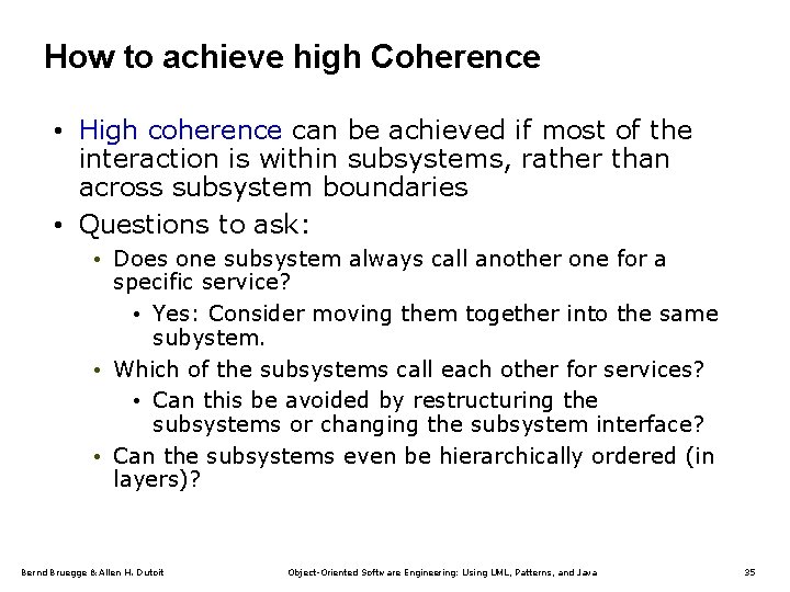 How to achieve high Coherence • High coherence can be achieved if most of