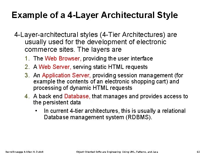 Example of a 4 -Layer Architectural Style 4 -Layer-architectural styles (4 -Tier Architectures) are