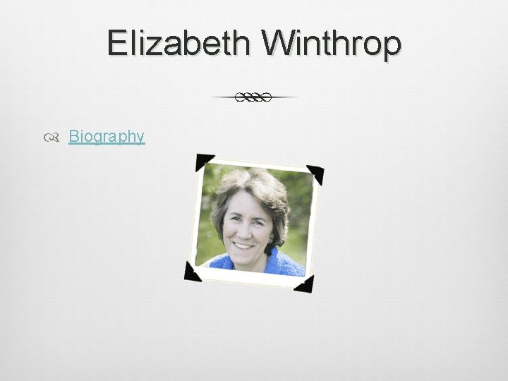 Elizabeth Winthrop Biography 