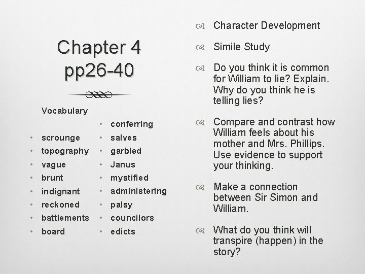  Character Development Chapter 4 pp 26 -40 Vocabulary • conferring • scrounge •