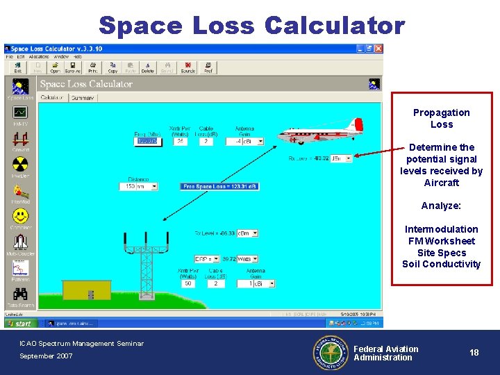 Space Loss Calculator Propagation Loss Determine the potential signal levels received by Aircraft Analyze: