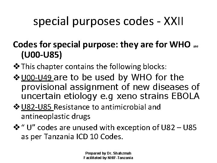 special purposes codes - XXII Codes for special purpose: they are for WHO (U