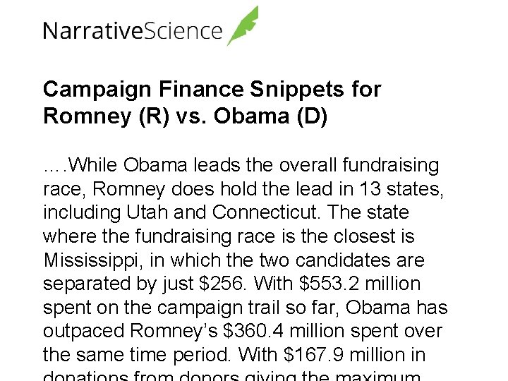 Campaign Finance Snippets for Romney (R) vs. Obama (D) …. While Obama leads the