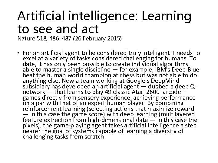 Artificial intelligence: Learning to see and act Nature 518, 486– 487 (26 February 2015)