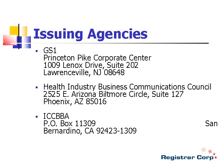 Issuing Agencies § GS 1 Princeton Pike Corporate Center 1009 Lenox Drive, Suite 202