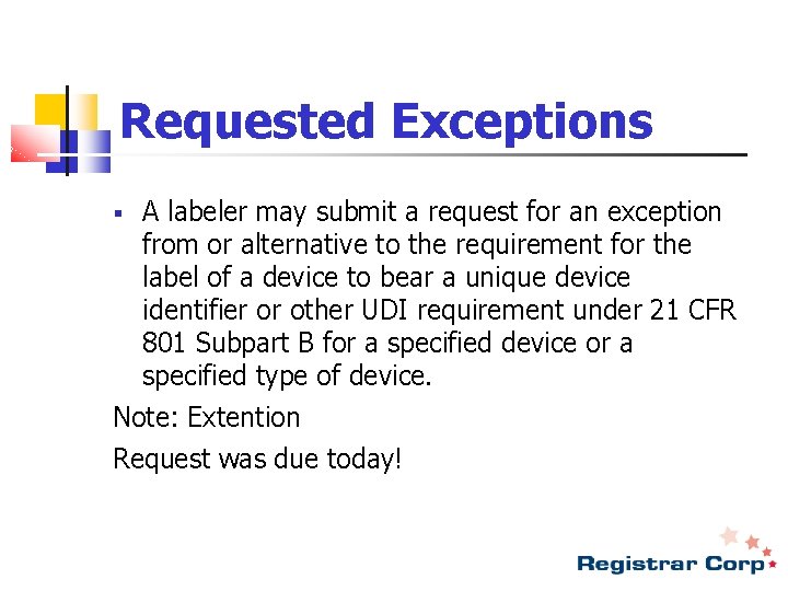 Requested Exceptions § A labeler may submit a request for an exception from or