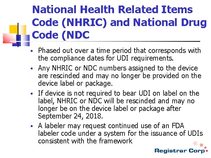 National Health Related Items Code (NHRIC) and National Drug Code (NDC Phased out over