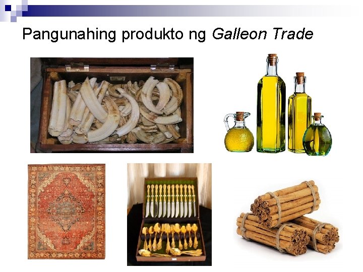 Pangunahing produkto ng Galleon Trade 