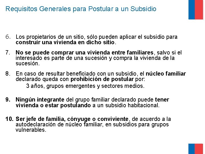 Requisitos Generales para Postular a un Subsidio 6. Los propietarios de un sitio, sólo