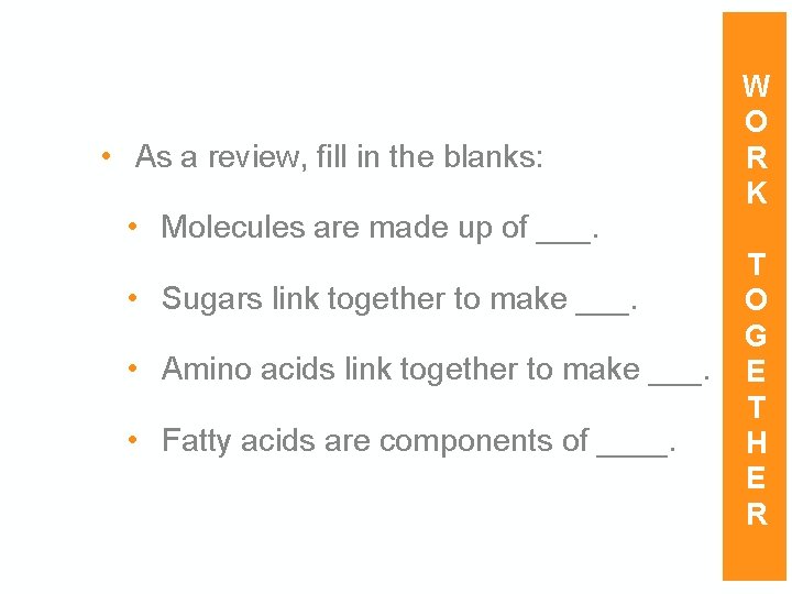 • As a review, fill in the blanks: • Molecules are made up • As a review, fill in the blanks: • Molecules are made up