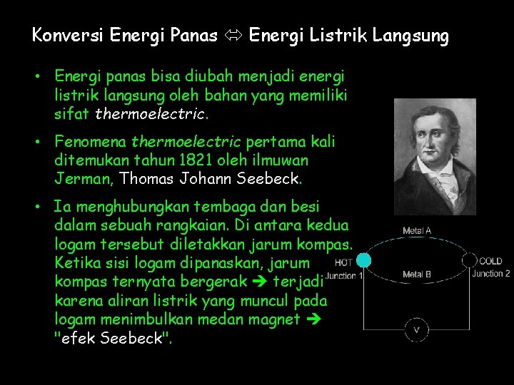 Konversi Energi Panas Energi Listrik Langsung • Energi panas bisa diubah menjadi energi listrik