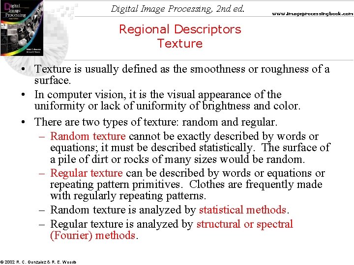 Digital Image Processing, 2 nd ed. www. imageprocessingbook. com Regional Descriptors Texture • Texture