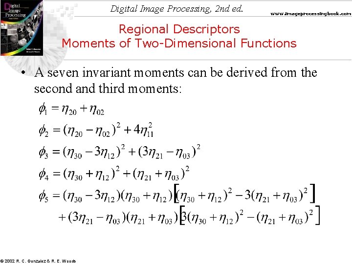 Digital Image Processing, 2 nd ed. www. imageprocessingbook. com Regional Descriptors Moments of Two-Dimensional