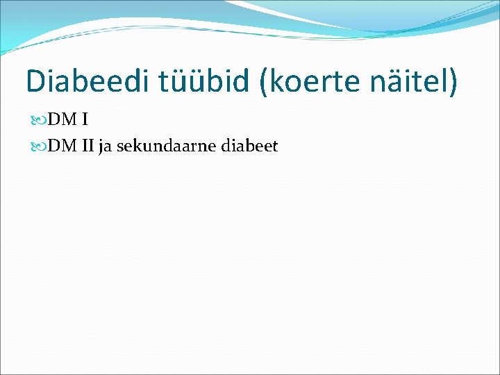 Diabeedi tüübid (koerte näitel) DM II ja sekundaarne diabeet 