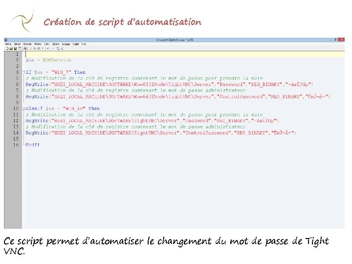 Création de script d’automatisation Ce script permet d’automatiser le changement du mot de passe