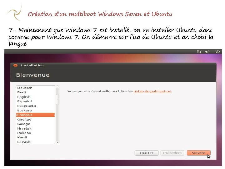 Création d’un multiboot Windows Seven et Ubuntu 7 - Maintenant que Windows 7 est