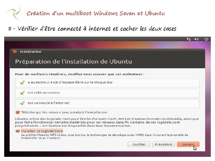 Création d’un multiboot Windows Seven et Ubuntu 8 - Vérifier d’être connecté à internet