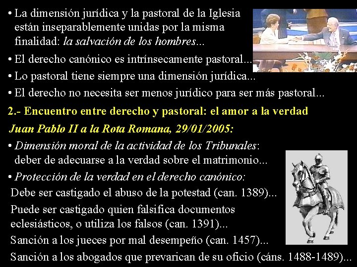  • La dimensión jurídica y la pastoral de la Iglesia están inseparablemente unidas