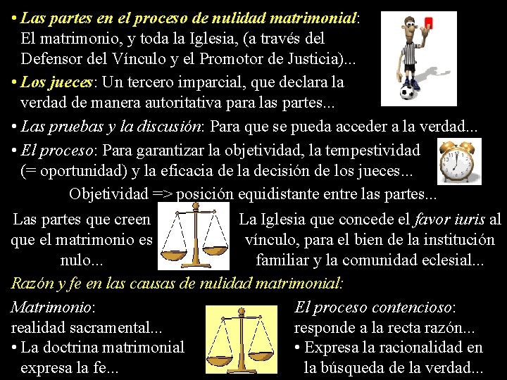  • Las partes en el proceso de nulidad matrimonial: El matrimonio, y toda