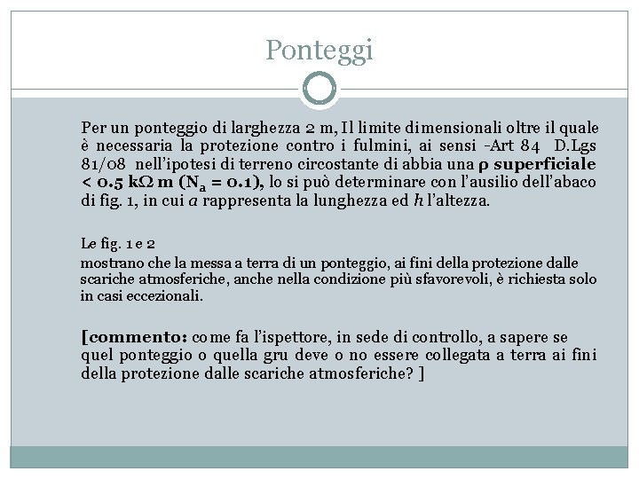 Ponteggi Per un ponteggio di larghezza 2 m, Il limite dimensionali oltre il quale