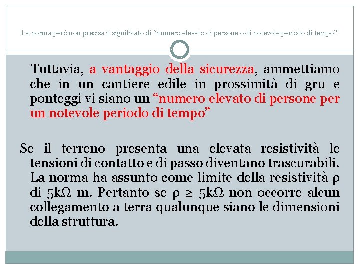 La norma però non precisa il significato di “numero elevato di persone o di