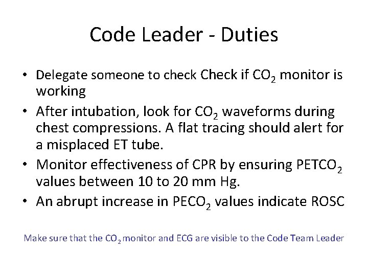 Code Leader - Duties • Delegate someone to check Check if CO 2 monitor