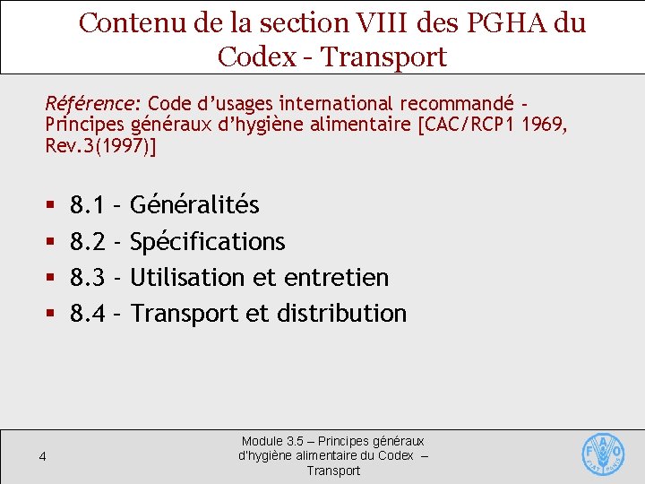 Contenu de la section VIII des PGHA du Codex - Transport Référence: Code d’usages