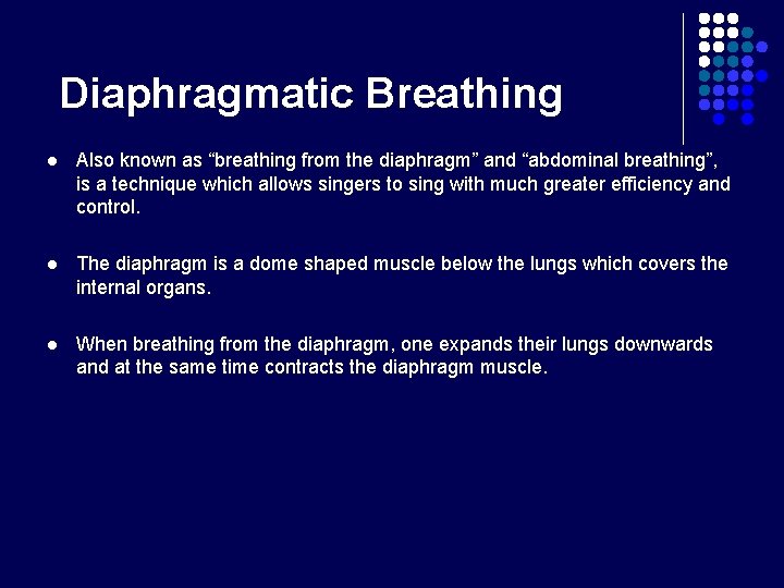Diaphragmatic Breathing l Also known as “breathing from the diaphragm” and “abdominal breathing”, is