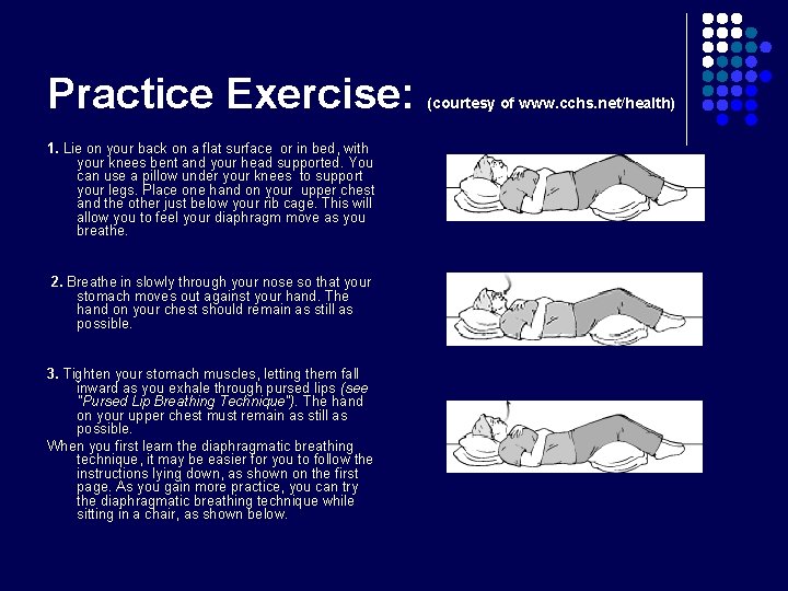 Practice Exercise: 1. Lie on your back on a flat surface or in bed,