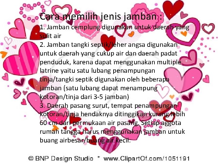 Cara memilih jenis jamban : Jenis – jenis jamban 1. Jamban cemplung digunakan untuk