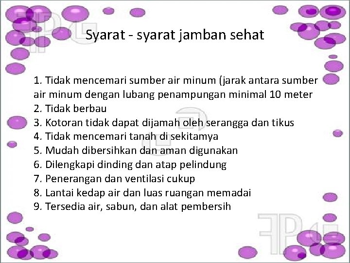 Syarat - syarat jamban sehat 1. Tidak mencemari sumber air minum (jarak antara sumber