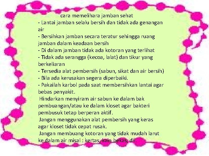  cara memelihara jamban sehat - Lantai jamban selalu bersih dan tidak ada genangan