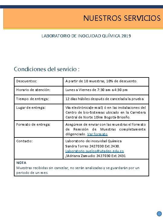 NUESTROS SERVICIOS LABORATORIO DE INOCUIDAD QUÍMICA 2019 Condiciones del servicio : Descuentos: A partir