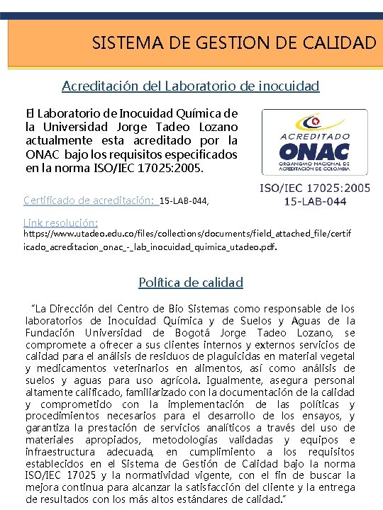 SISTEMA DE GESTION DE CALIDAD Acreditación del Laboratorio de inocuidad El Laboratorio de Inocuidad