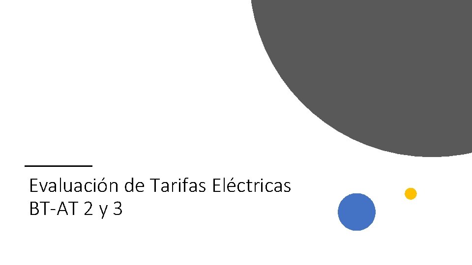 Evaluación de Tarifas Eléctricas BT-AT 2 y 3 