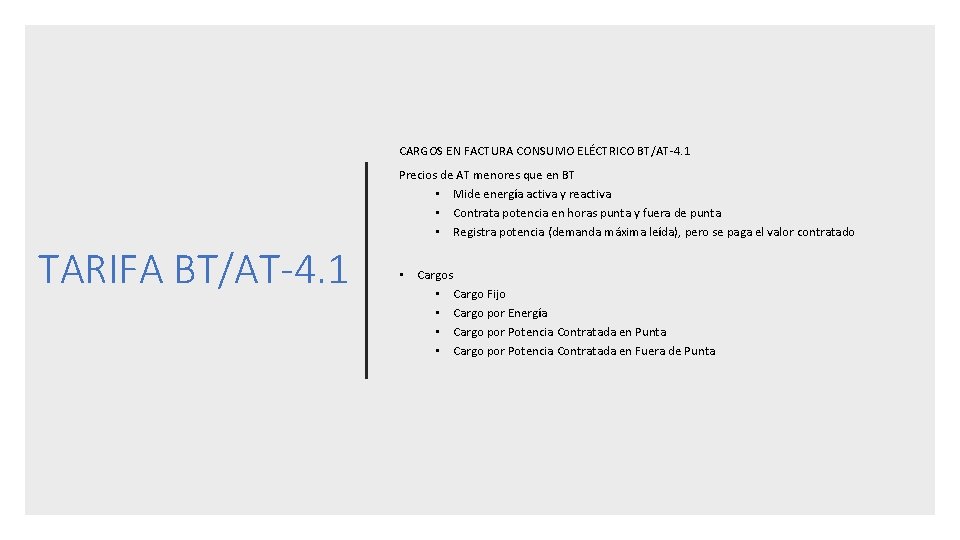 CARGOS EN FACTURA CONSUMO ELÉCTRICO BT/AT-4. 1 Precios de AT menores que en BT