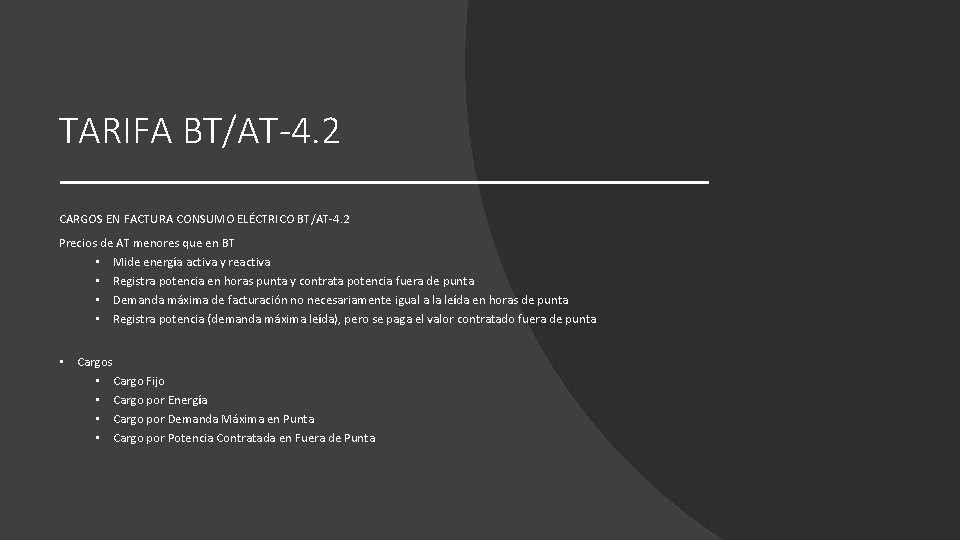TARIFA BT/AT-4. 2 CARGOS EN FACTURA CONSUMO ELÉCTRICO BT/AT-4. 2 Precios de AT menores