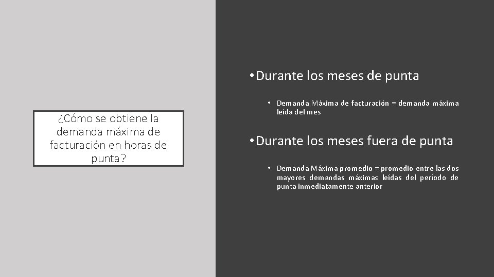  • Durante los meses de punta ¿Cómo se obtiene la demanda máxima de
