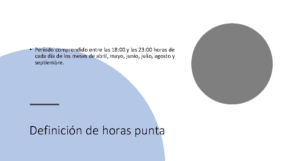  • Período comprendido entre las 18: 00 y las 23: 00 horas de