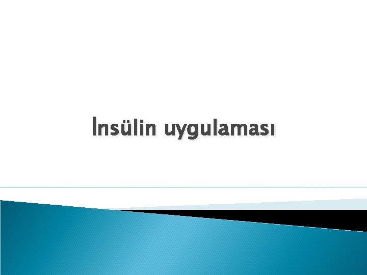 İnsülin uygulaması 