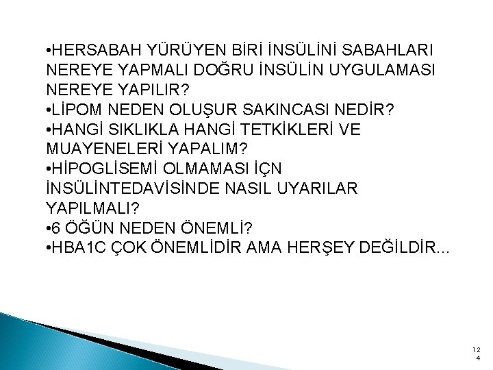  • HERSABAH YÜRÜYEN BİRİ İNSÜLİNİ SABAHLARI NEREYE YAPMALI DOĞRU İNSÜLİN UYGULAMASI NEREYE YAPILIR?