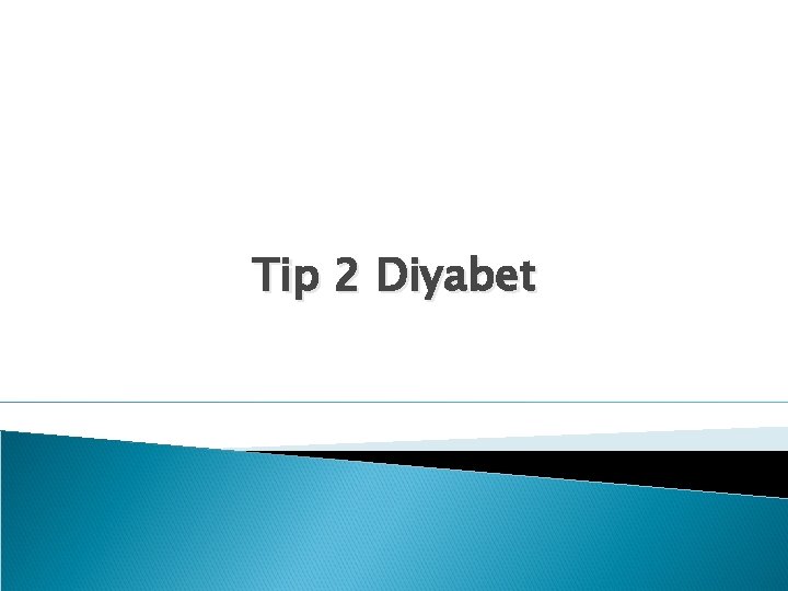 Tip 2 Diyabet 