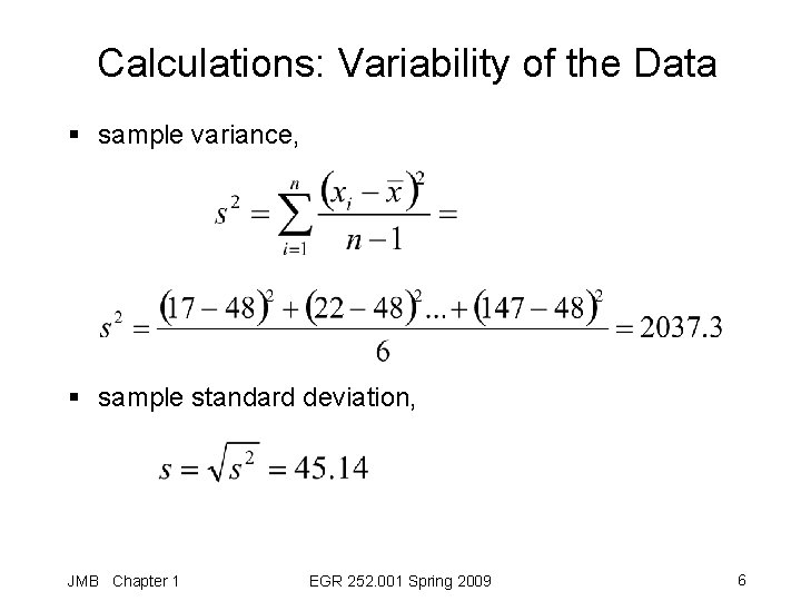 Calculations: Variability of the Data § sample variance, § sample standard deviation, JMB Chapter