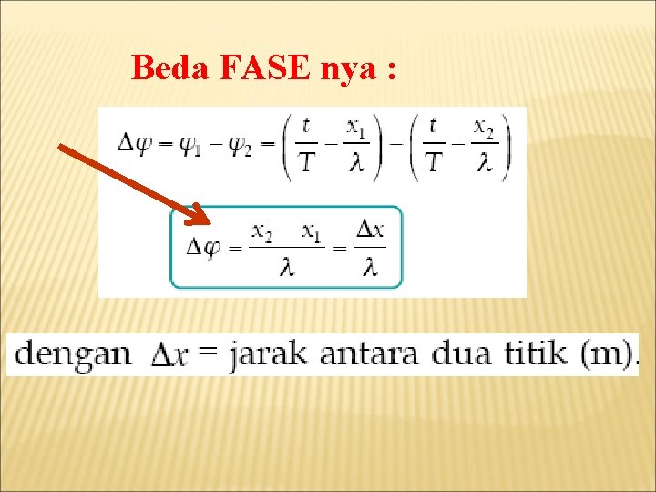 Beda FASE nya : 