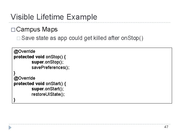 Visible Lifetime Example � Campus � Save Maps state as app could get killed