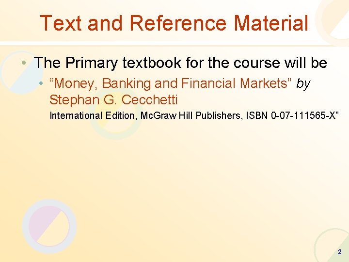 Text and Reference Material • The Primary textbook for the course will be •