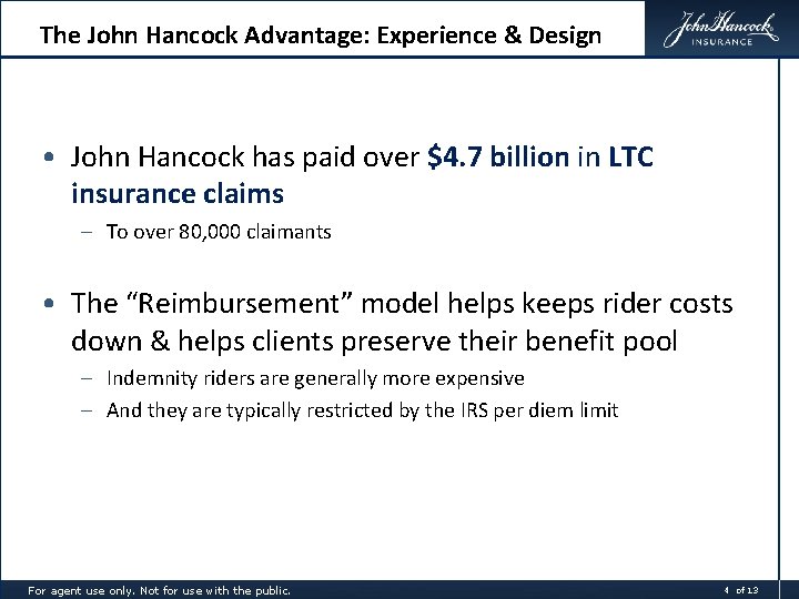 The John Hancock Advantage: Experience & Design • John Hancock has paid over $4.