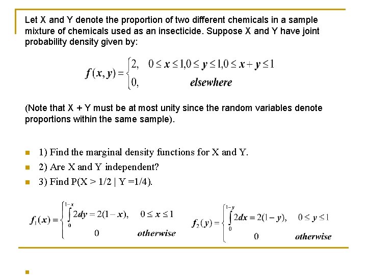 Let X and Y denote the proportion of two different chemicals in a sample